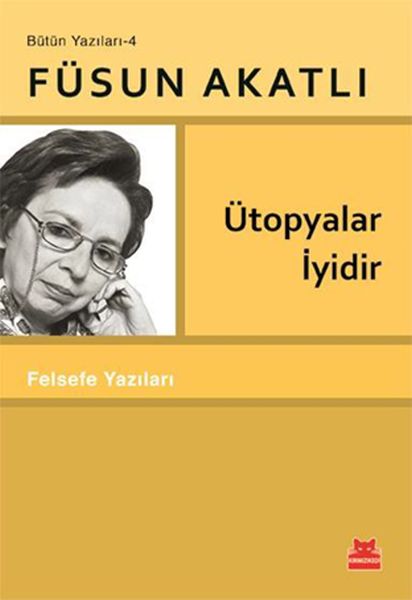 Ütopyalar İyidir  Felsefe Yazıları