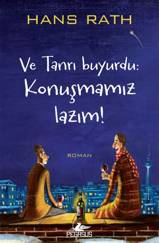 Ve Tanrı Buyurdu Konuşmamız Lazım