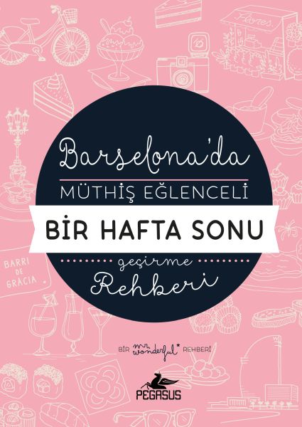 Barselonada Müthiş Eğlenceli Bir Hafta Sonu Geçirme Rehberi