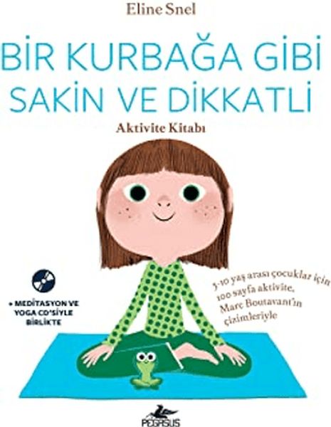 Bir Kurbağa Gibi Sakin Ve Dikkatli Aktivite Kitabı CDli