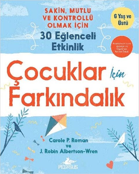 Çocuklar İçin Farkındalık Sakin Mutlu Ve Kontrollü Olmak İçin 30 Eğlenceli Etkinlik