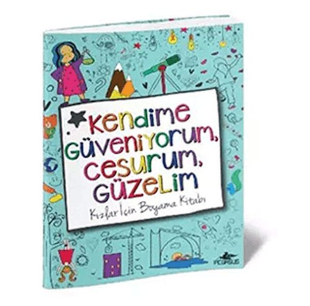 Kendime Güveniyorum Cesurum Güzelim Kızlar İçin Boyama Kitabı