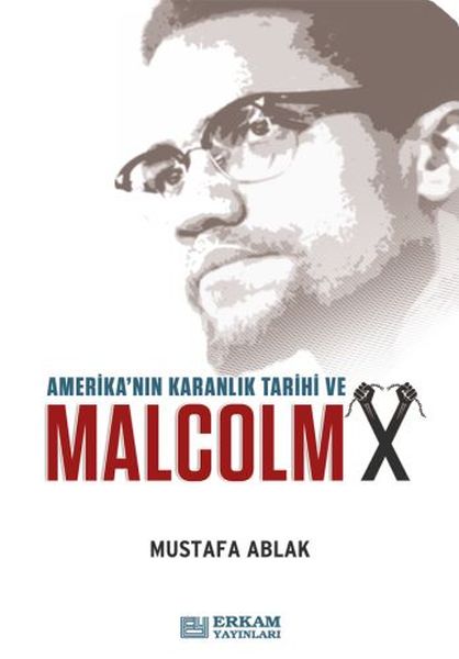 Amerikanın Karanlık Tarihi ve Malcolm X