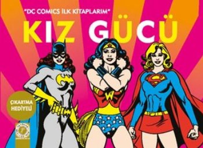 Dc Comics İlk Kitaplarım  Kız Gücü