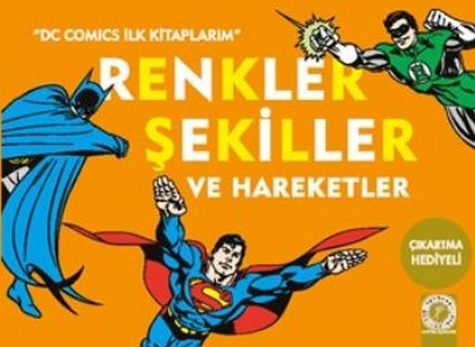 Dc Comics İlk Kitaplarım  Renkler Şekiller ve Hareketler