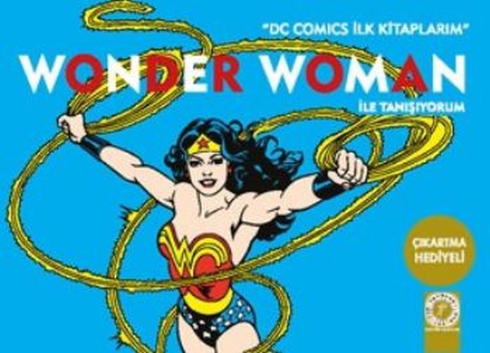 Dc Comics İlk Kitaplarım  Wonder Woman ile Tanışıyorum