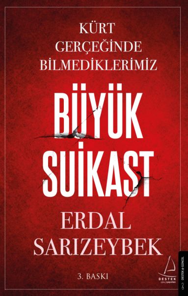 Büyük Suikast  Kürt Gerçeğinde Bilmediklerimiz