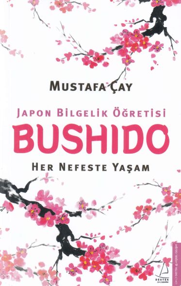 Bushido Japon Bilgelik Öğretisi  Her Nefeste Yaşam