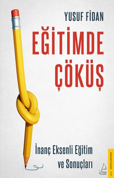 Eğitimde Çöküş  İnanç Eksenli Eğitim ve Sonuçları