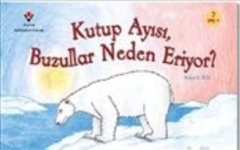 Kutup Ayısı Buzullar Neden Eriyor