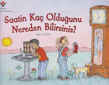 Saatin Kaç Olduğunu Nereden Bilirsiniz