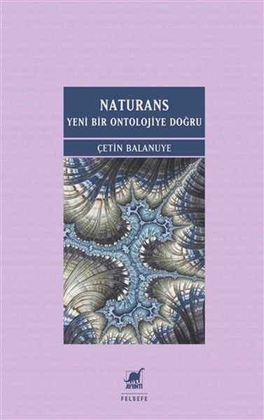 Naturans Yeni Bir Ontolojiye Doğru