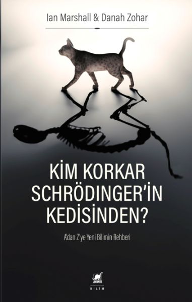 Kim Korkar Schrödingerin Kedisinden  Adan Zye Yeni Bilimin Rehberi