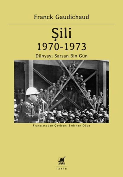 Şili 1970 – 1973 Dünyayı Sarsan Bin Gün