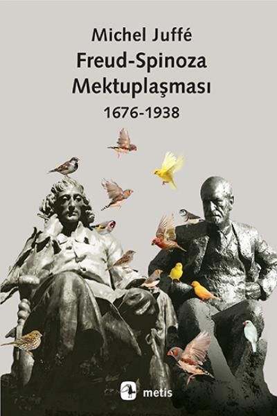 Freud Spinoza Mektuplaşması 1676 1938