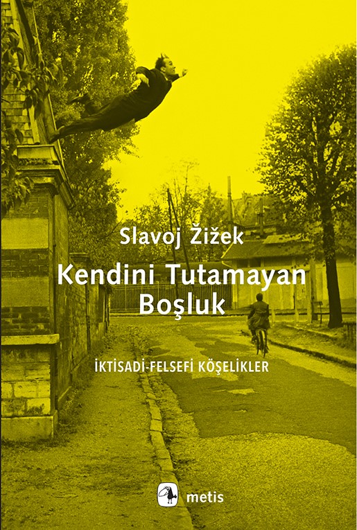 Kendini Tutamayan Boşluk  İktisadi  Felsefi Köşelikler