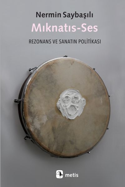 MıknatısSes  Rezonans ve Sanatın Politikası