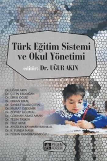 Türk Eğitim Sistemi ve Okul Yönetimi EditDr Uğur Akın