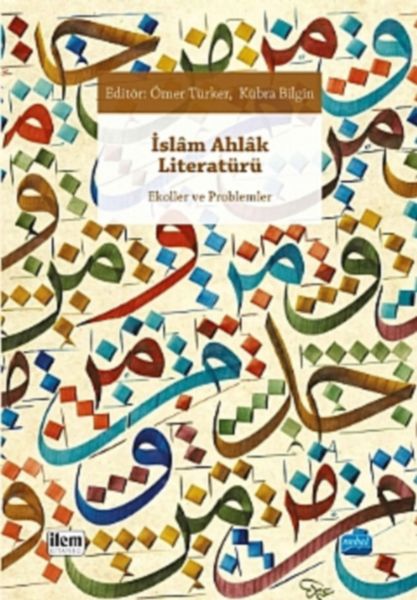 İslam Ahlak Literatürü  Ekoller ve Problemler