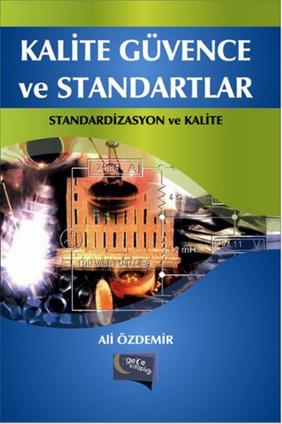 Kalite Güvence ve Standartlar  Standardizasyon ve Kalite