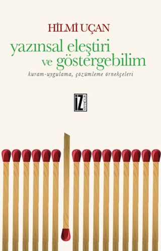 Yazınsal Eleştiri ve Göstergebilim  KuramUygulama Çözümleme Örnekçeleri