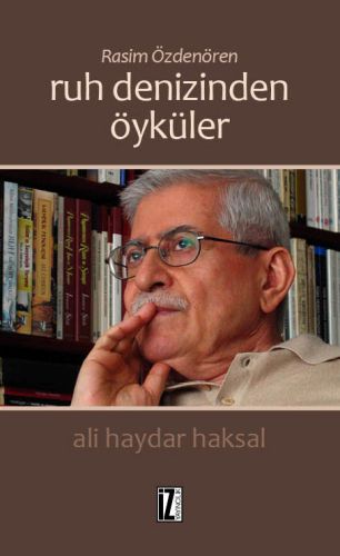 Rasim Özdenören Ruh Denizinden Öyküler