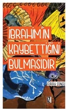 İbrahimin Kaybettiğini Bulmasıdır