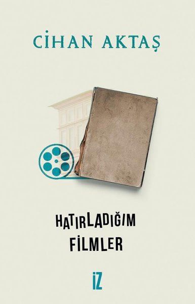 Hatırladığım Filmler  Piltan Teyze Sineması Parasız Yatılı ve Sonrası