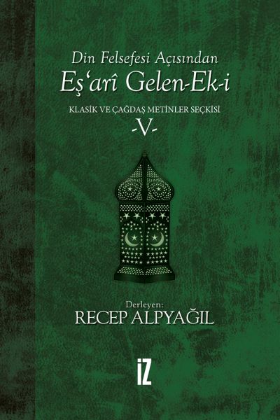 Din Felsefesi Açısından Eş’ari GelenEki Klasik ve Çağdaş Metinler Seçkisi 5