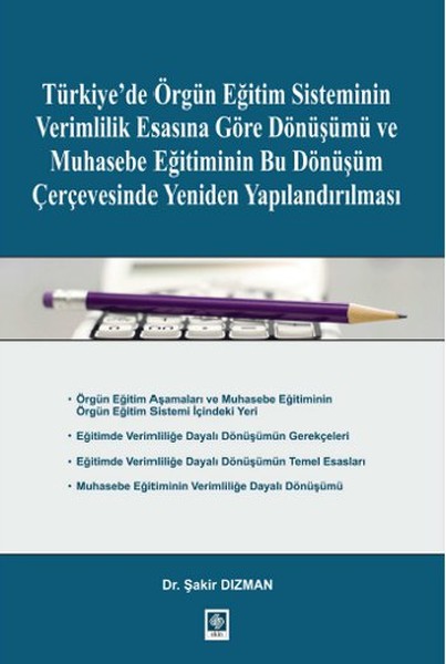 Türkiyede Örgün Eğitim Sisteminin Verimlilik Esasına Göre Dönüşümü ve Muhasebe Eğitiminin Bu Dönüşü