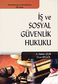 İş ve Sosyal Güvenlik Hukuku AHakim ÇelikOzan Bingöl