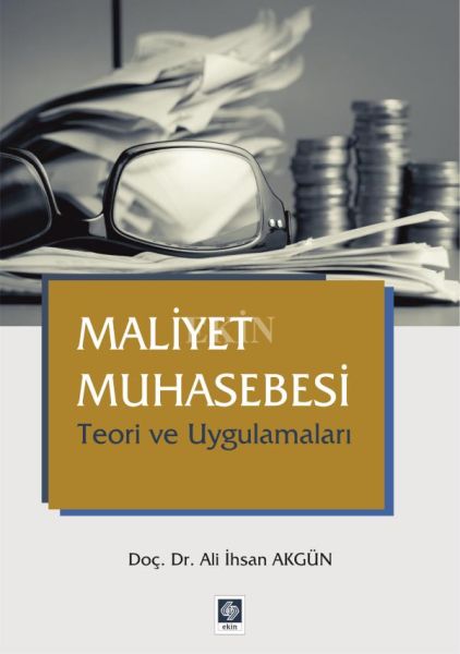 Maliyet Muhasebesi Teori ve Uygulamaları