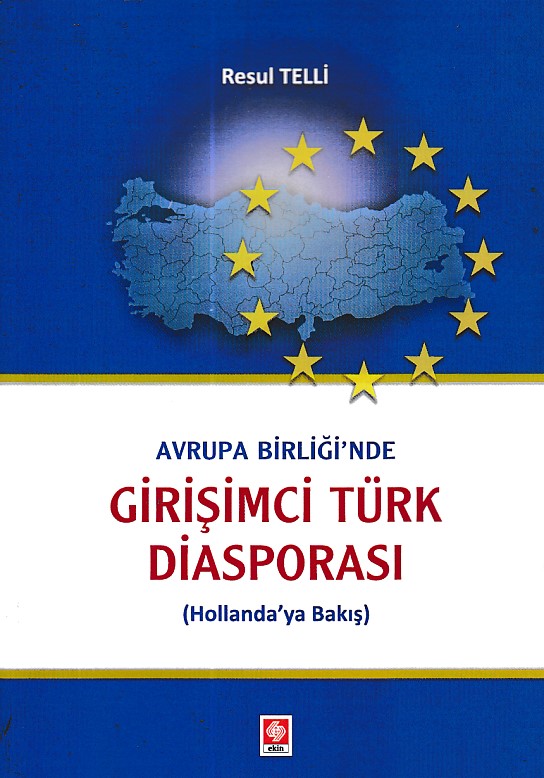 Avrupa Birliğinde Girişimci Türk Diasporası Hollandaya Bakış