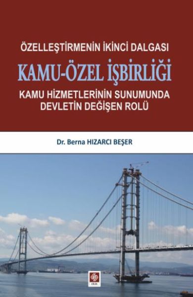 Özelleştirmenin İkinci Dalgası Kamu Özel İşbirliği