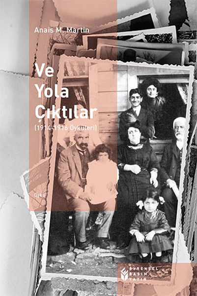 Ve Yola Çıktılar 19141919 Öyküleri