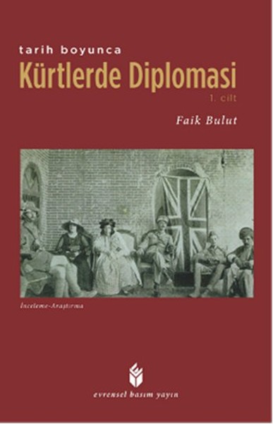 Tarih Boyunca Kürtlerde Diplomasi 1 Cilt