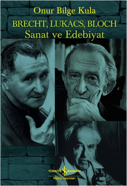 Brecht Lukacs Bloch Sanat ve Edebiyat