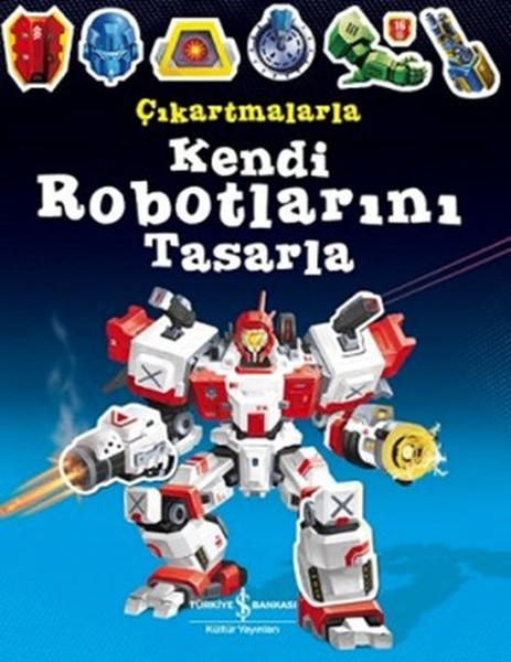 Çıkartmalarla Kendi Robotlarını Tasarla