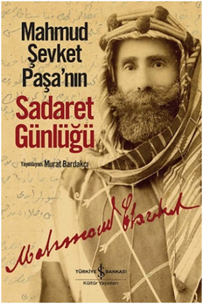 Mahmud Şevket Paşanın Sadaret Günlüğü