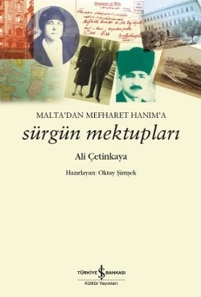 Maltadan Mefharet Hanıma Sürgün Mektupları