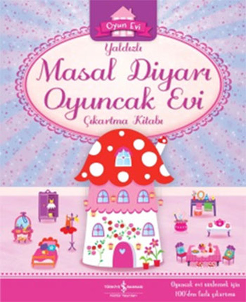 Yaldızlı Masal Diyarı Oyuncak Evi Çıkartma Kitabı