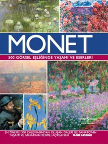 Monet 500 Görsel Eşliğinde Yaşamı ve Eserleri Ciltli