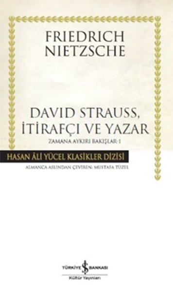 David Strauss İtirafçı ve Yazar  Zamana Aykırı Bakışlar 1  Hasan Ali Yücel Klasikleri Ciltli