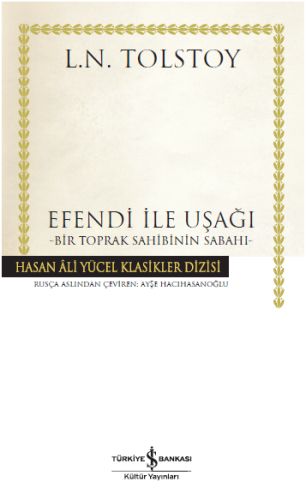 Efendi ile Uşağı  Bir Toprak Sahibinin Sabahı  Hasan Ali Yücel Klasikleri Ciltli