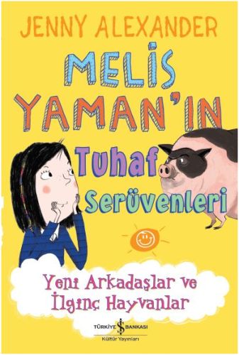 Melis Yamanın Tuhaf Serüvenleri  Yeni Arkadaşlar ve İlginç Hayvanlar