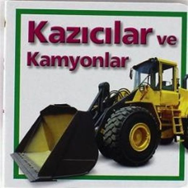 Kazıcılar ve Kamyonlar