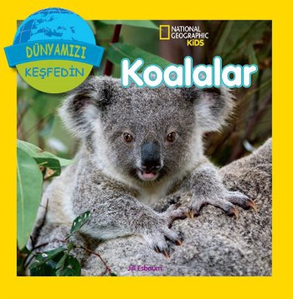 National Geographic Kids  Dünyanızı Keşfedin Koalalar