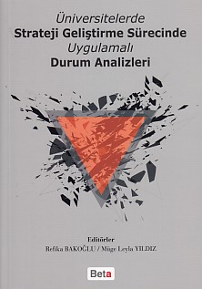 Üniversitelerde Strateji Geliştirme Sürecinde Uygulamalı Durum Analizleri