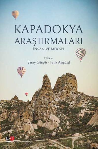 Kapadokya Araştırmaları İnsan ve Mekan