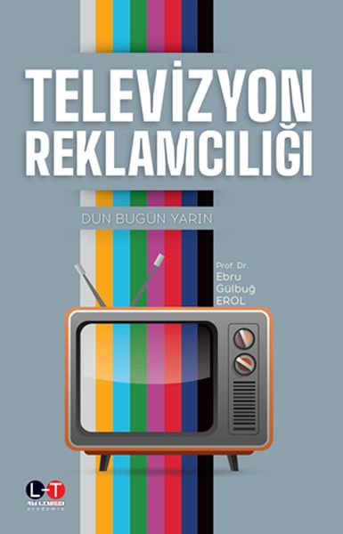 Televizyon Reklamcılığı  Dün Bugün Yarın